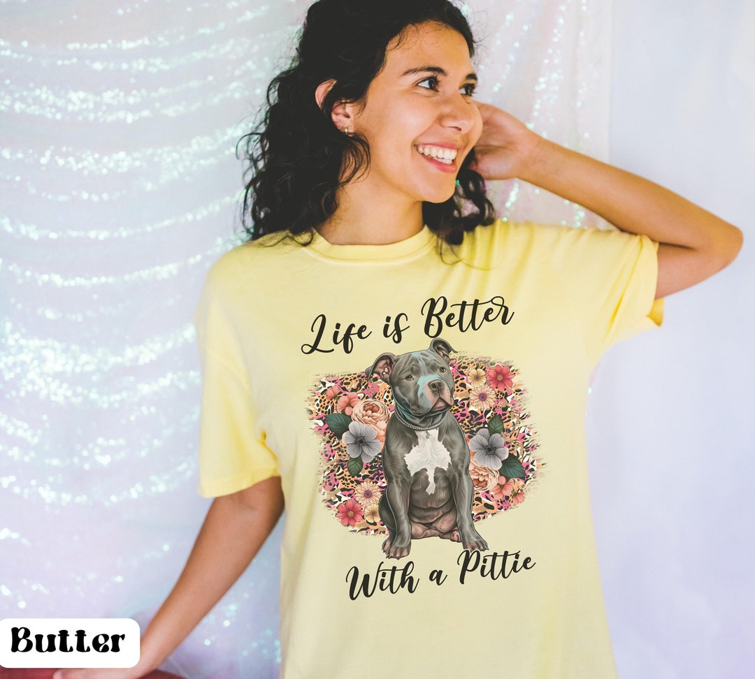 Life Is Better With a PitBull Dog Mom Dog Dad T Shirt