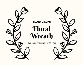 FLORAL WREATH for Cricut - Wreath SVG, Organic Wreath Svg, Svg Files for Cricut, Floral Wreath Svg, Laurel Wreath Svg, Boho, Wreath monogram
