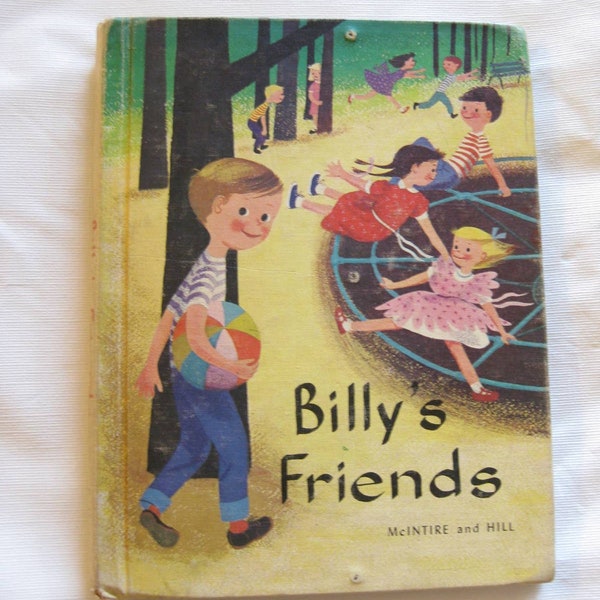 Vintage Book - Billy's Friends - McIntire and Hill , 1961