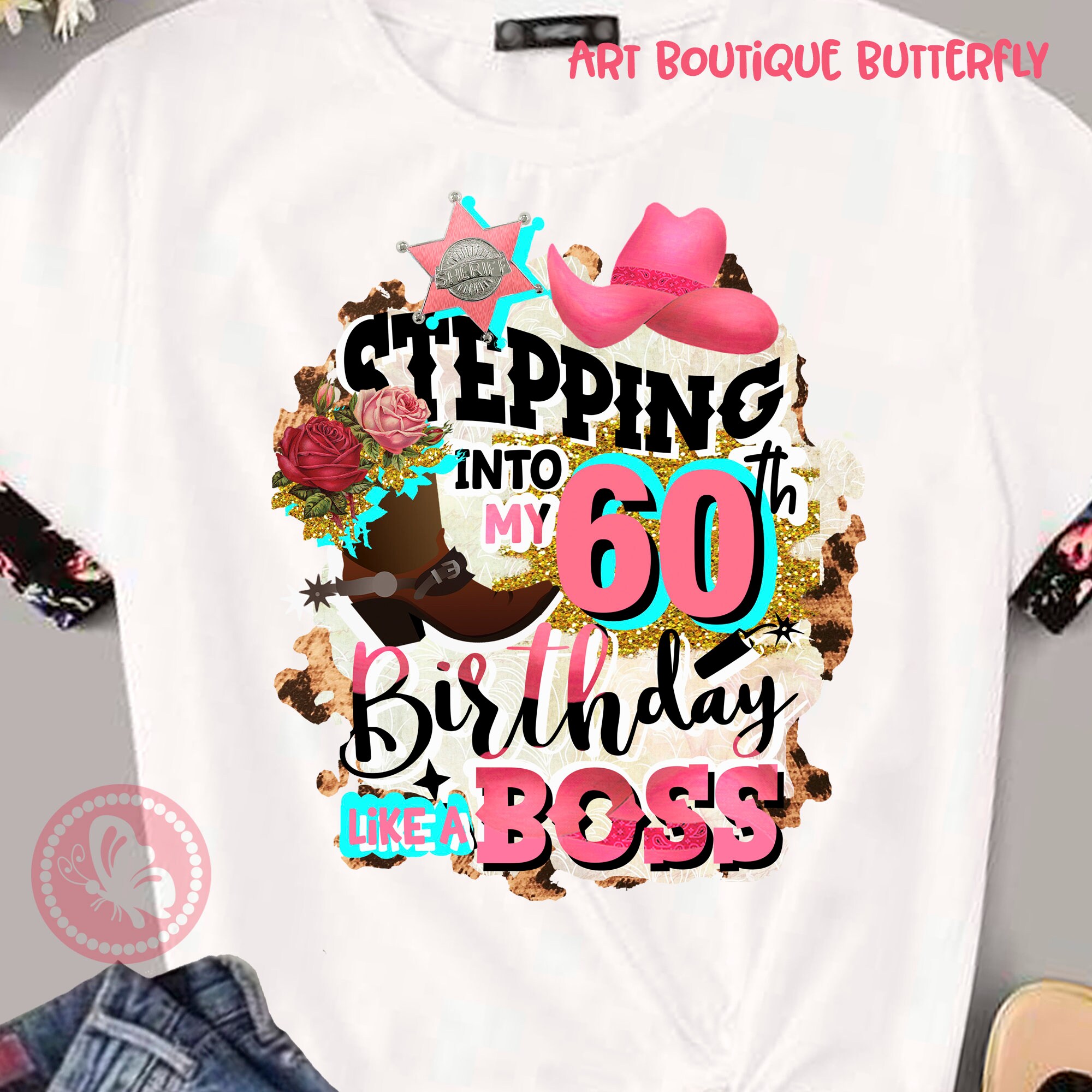 Stepping Into My 60th Birthday Like a Boss Png Sublimation
