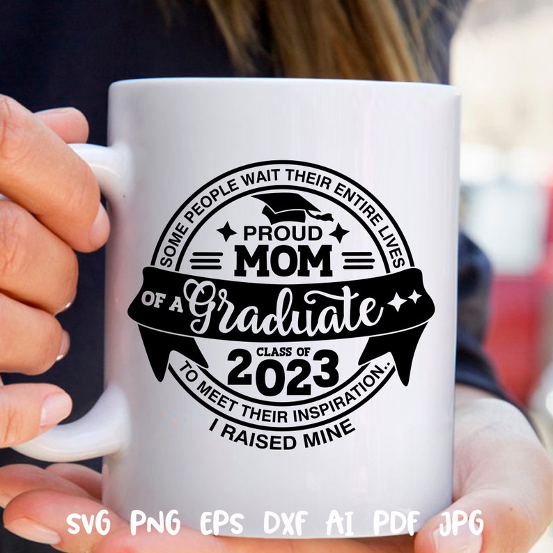 Class of 2023 Graduation Svg Proud Mom of a Graduate Etsy
