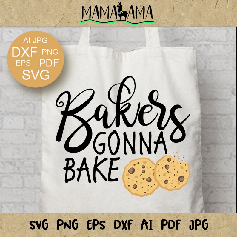 Bakers Gonna Bake Svg Bakery Sign Cafe Clipart Cookies Svg Etsy