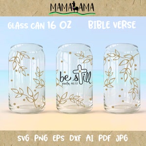 16oz Libbey glass can wrap svg Be still Psalm 46:10 16 oz glass Tumbler decor Bible verse Scripture art Coffee cup Cutfile png