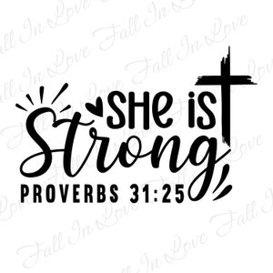 Ella es fuerte Proverbios 31:25 SVG, Religioso Svg, Cristiano Svg, Cristiano Svg Png Jpg Dxf Eps Digital Download Files