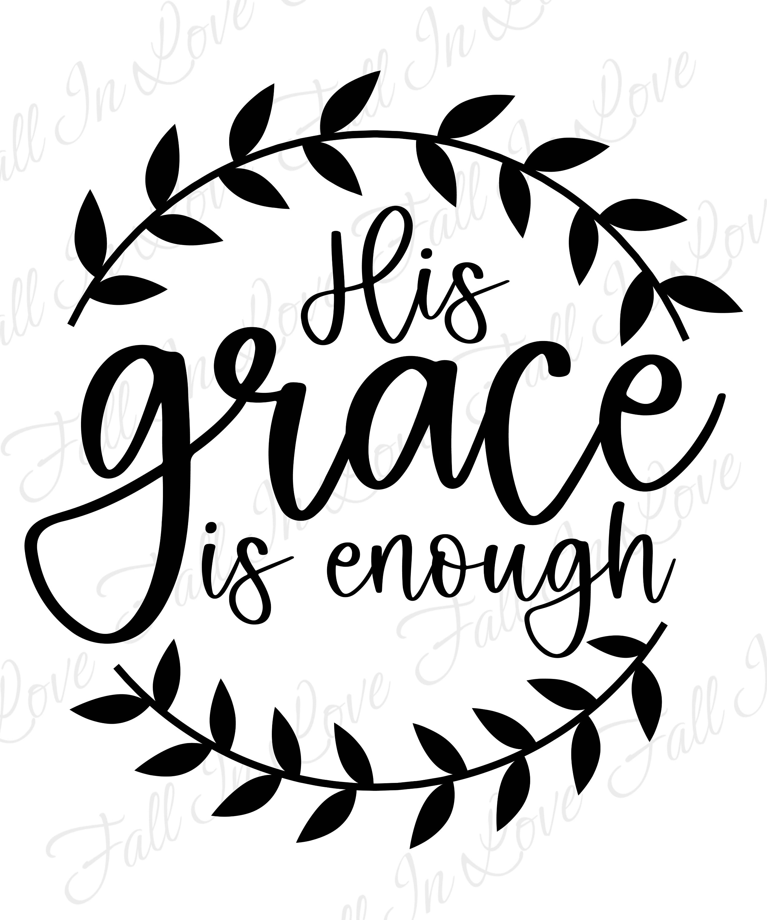 His Grace is Enough SVG Christian Svg Jesus Svg Bible Verse Etsy