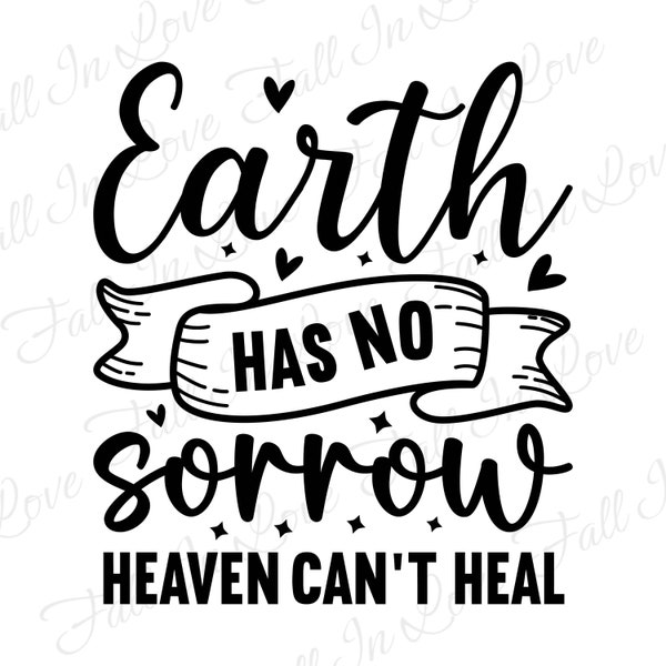 Earth has no sorrow heaven can't heal SVG, Christian Svg, Jesus Svg, Bible Verse Svg Png Eps Dxf Digital Download Files