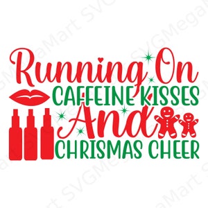 Running On Cafeïne Kisses en Christmas Cheer SVG, Christmas Svg, Santa Svg, Happy Holidays Svg Png AI Eps Dxf Digitale downloadbestanden