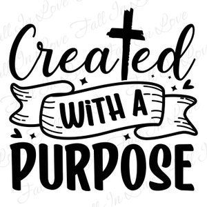Creato con uno scopo SVG, Christian Svg, Jesus Svg, Bible Verse Svg Png Eps Dxf Digital Download Files
