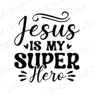Jesus is my superhero SVG, Religiöse svg, christliche Svg, Christian Svg Png Jpg Dxf Eps Digital Download Dateien