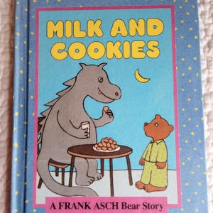 Milk and Cookies. By Frank Asch. A Frank Asch Bear Book. 1982. Hardcover. Like new condition! Sweetly illustrated. Nostalgic.