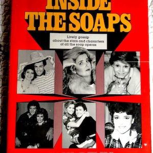 Inside the Soaps. Lively gossip about the stars and characters of all the soap operas. c. 1985. Softcover. 1st print. By Paul Denis. 128 pgs