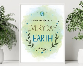 Make Everyday Earth Day Aquarell Poster Wandkunst - Umwelt Nachhaltigkeit Ecofriendly Poster