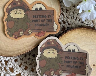 Resting is Part of the Journey Sticker – Brimble Mushroom Creature Affirmation Vinyl, Cozy Autumn Cottagecore