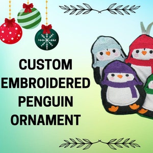 Fully Customisable Embroidered Penguin Ornament - Handmade Felt Christmas Tree Decoration - Choose Hat, Scarf, Beak, Body, and More!