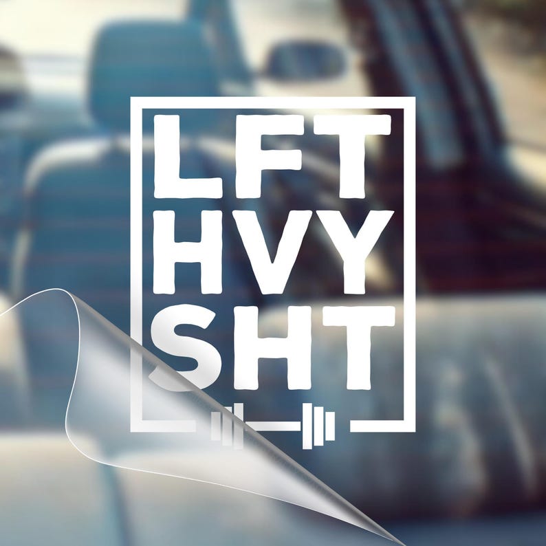 Lift Heavy Funny Car Vinyl Decal: Bold Gym Design - Waterproof Oracal 651, Durable Outdoor Sticker image 1