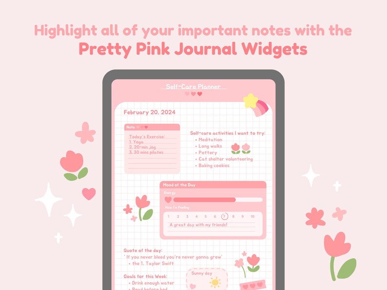May include: A pink digital planner with a grid background. The planner has sections for notes, self-care activities, mood of the day, quote of the day, and goals for the week. The planner is decorated with pink flowers and hearts.