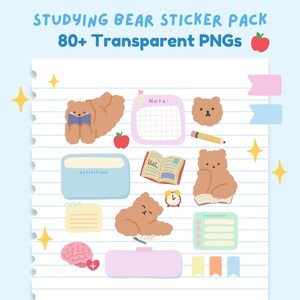 May include: A sheet of lined paper with various stickers featuring brown bears in different poses, including reading books, holding pencils, and sitting with a cup of coffee. The stickers also include a note pad, a book, a clock, and a brain. The text "STUDYING BEAR STICKER PACK 80+ TRANSPARENT PNGs" is at the top of the sheet.