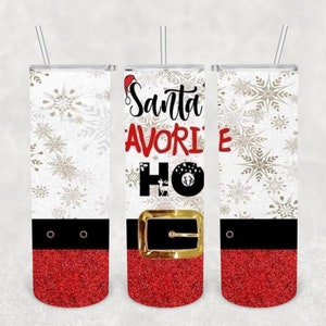 Santa&#39;s Favorite Ho 20 ounce Straight Skinny Tumbler