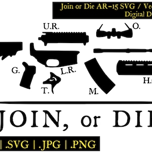 Join or Die AR-15 SVG Vector File Cricut Silhouette .eps .svg .png .jpg .tif Join or Die AR-15 Ar 15 Freedom Patriot Gun