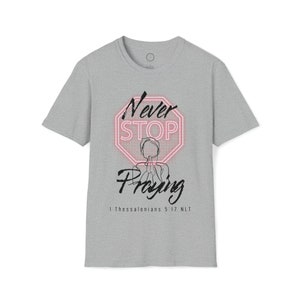 Nunca dejes de orar camiseta unisex de estilo suave