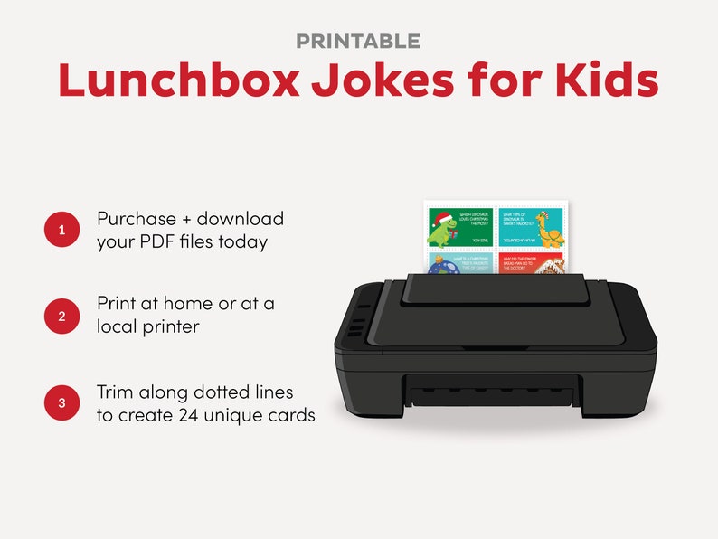 May include: Printable lunchbox jokes for kids.  The image shows a black printer with a sheet of paper in the tray. The paper has four colorful cards with jokes on them. The text on the image says "Printable Lunchbox Jokes for Kids".  The image also includes instructions for purchasing, printing, and trimming the cards.