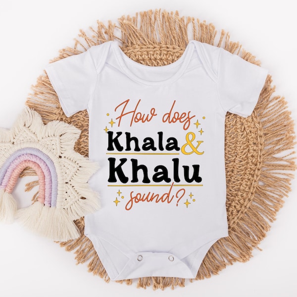 How Does Khala And Khalu Sound Baby Bodysuit - Hello Khala And Khalu - Hello Masi And Masa - Desi Aunt Uncle Love - Pakistani Baby Bodysuit