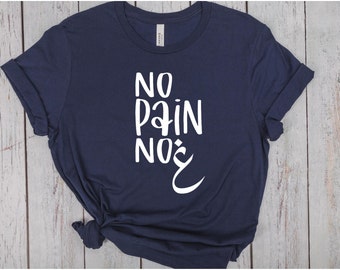 No Pain No Gain Shirt - Desi Shirts - Desi People Shirts - Desi Friends Shirts - Desi Friends And Family Shirts - Funny Arab Gym Shirts