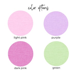 May include: Four color swatches showing different shades of pink, purple, and green. The colors are labeled "light pink", "purple", "dark pink", and "green".