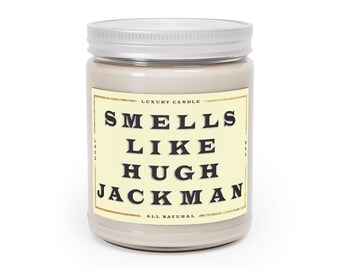 Hugh Jackman Candle, Smells like Hugh Jackman Soy Wax Candle Gift, Hugh Jackman Celebrity Gifts, Funny Scented Candle