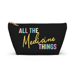 Meds Bag, All the Medical Things Accessories Pouch Zipper T-Bottom Bag, Medical Supplies Bag ,Medication Bag, Travel Pouch, Emergency Bag