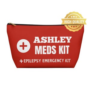Personalized Epilepsy Emergency Meds Kit Accessory Pouch w T-bottom for Seizure Management and First Aid Supplies