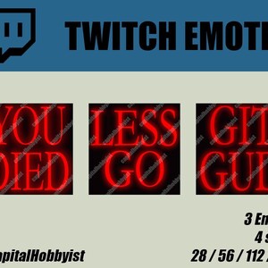 May include: Three Twitch emotes with red text on a black background. The emotes say "You Died", "Less Go", and "Git Gud".