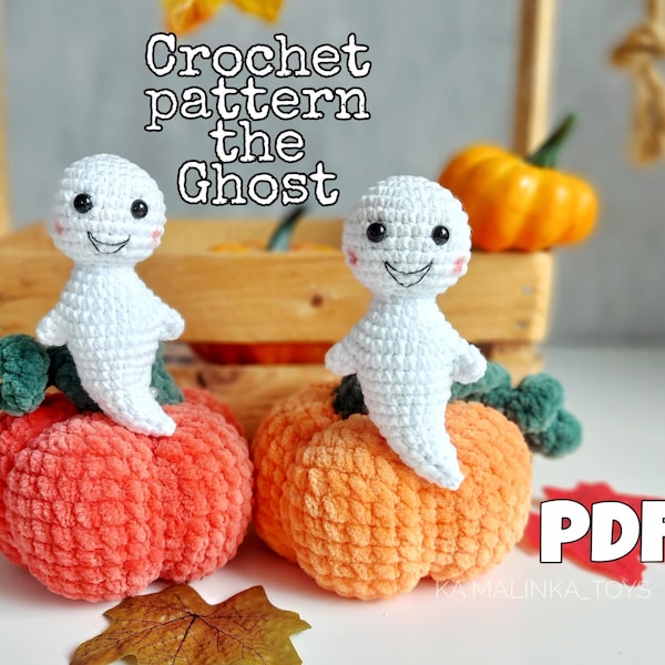 Cute Little Amigurumi Ghost/ Eng PDF Ghost Pattern/ Halloween Ghost/ DIY Halloween Decor/ Tutorial Small Ghost Toy/ halloween gift