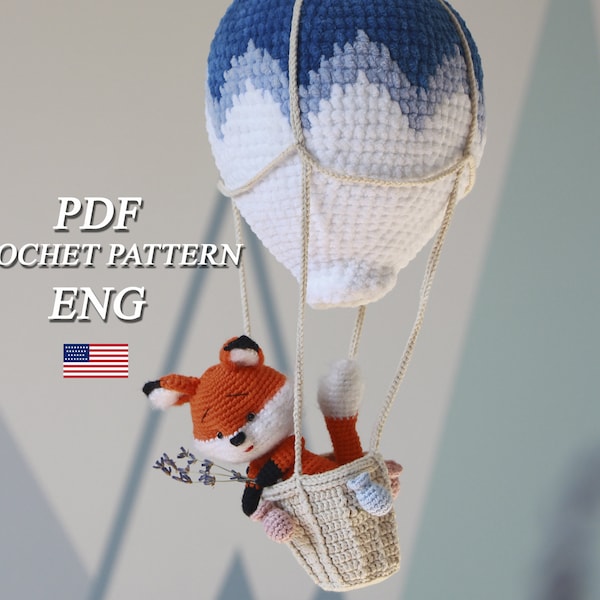 Crochet pattern fox and hot air balloon, Amigurumi nursery decoration pattern, Stuffed animal, Baby room Decor Pattern, English PDF Pattern