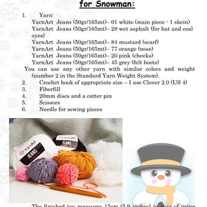 May include: Materials and tools needed for crocheting a snowman. The image shows yarn balls in white, black, mustard yellow, orange, pink, and grey. There is also a crochet hook, fiberfill, and a cotter pin. The finished toy measures 15cm (5.9 inches).