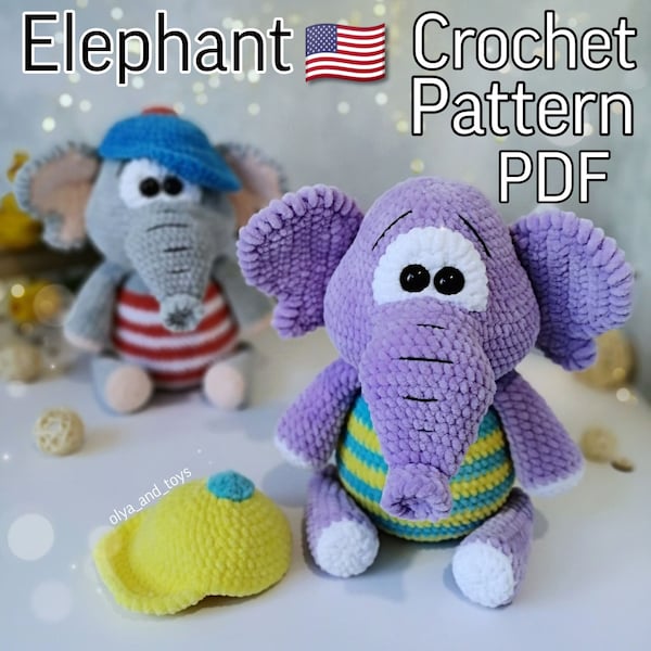 Crochet pattern teddy Elephant, Crochet cute elephant pdf in english, amigurumi tutorial, savannah toys, safari toys, amigurumi elephant