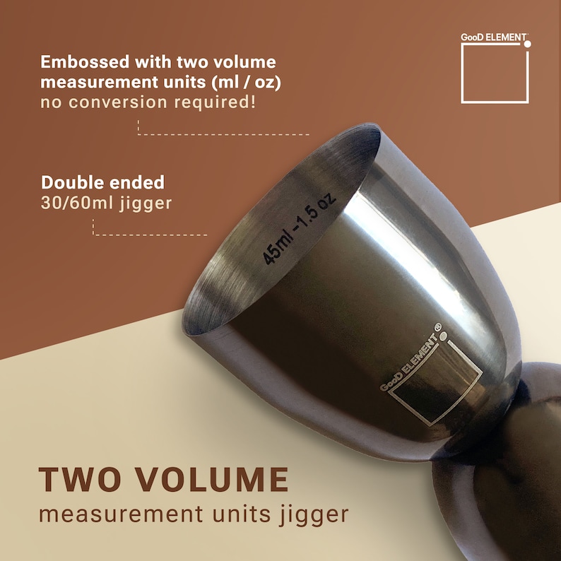 May include: A stainless steel double-ended jigger with two volume measurements: 30/60 ml and 45 ml / 1.5 oz. The jigger is embossed with "GOOD ELEMENT" on the side.