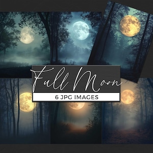 May include: A collection of six digital images featuring full moons in a forest setting. The images showcase a glowing moon in a dark, misty forest with tall trees. The text "Full Moon" and "6 JPG IMAGES" are displayed.