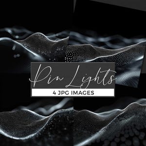 May include: Four digital art images with a black background and a white, dotted, wave-like pattern. The text "Pin Lights" is written in cursive, with "4 JPG IMAGES" below it.