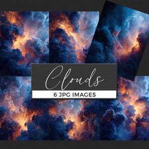 May include: A collection of six JPG images featuring dramatic cloud formations. The clouds are depicted in shades of blue, orange, and yellow, creating a fiery and ethereal effect. The word "Clouds" is written in elegant script, with the text "6 JPG IMAGES" below.