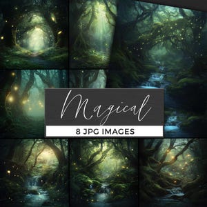 May include: A collection of eight digital images featuring enchanting forest scenes. The images showcase lush green foliage, glowing lights, and flowing water, with the word "Magical" and "8 JPG IMAGES" displayed on a dark background.