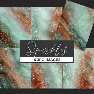 May include: A collection of six JPG images with a teal, copper, and white glitter design. The word "Sparkles" is written in white script on a black background, with the text "6 JPG IMAGES" below it.