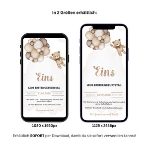 May include: Two digital templates for a first birthday party invitation. The templates feature a brown teddy bear holding balloons and the text "Eins" which is German for "One". The text "Leo's First Birthday" is also included on the templates. The templates are available in two sizes: 1080 x 1920 pixels and 1125 x 2436 pixels.