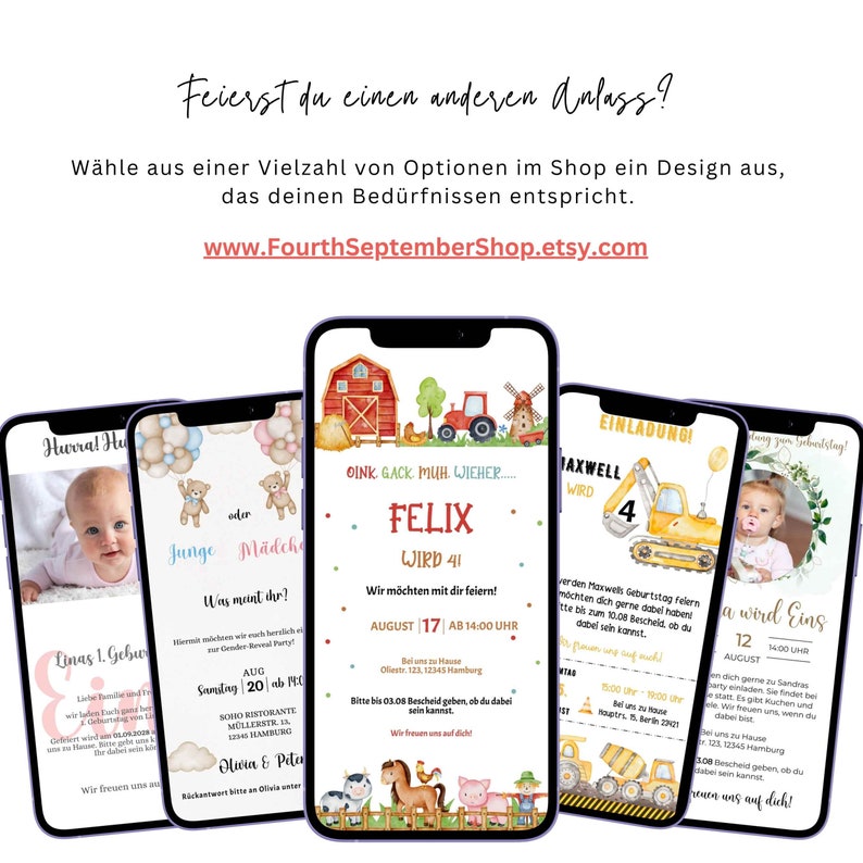 May include: Four digital phone screens displaying different designs for printable invitations. The invitations feature a farm theme with animals, tractors, and a windmill. The text on the invitations reads "Oink Gack Muh. Wieher... Felix Wird 41" and "Maxwell Wird 4".