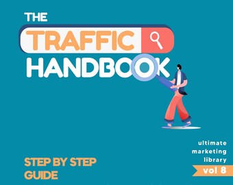 The Traffic Handbook, Step by Step Guide E-Book