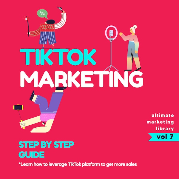 TikTok Marketing, Schritt für Schritt Anleitung E-Book