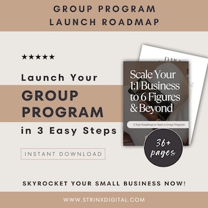May include: A digital product cover with a brown and white background. The cover features a photo of a hand holding a smartphone and the text "Scale Your 1:1 Business to 6 Figures & Beyond". The text "3-Step Roadmap to Start a Group Program" is also on the cover. The cover also features a circle with the text "36+ pages".