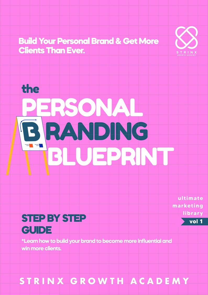 May include: A pink and white graphic with the text "the PERSONAL BRANDING BLUEPRINT" and "STEP BY STEP GUIDE" with a yellow easel and a white board with the letter "B" on it. The text "ultimate marketing library vol 1" is in the bottom right corner of the graphic.