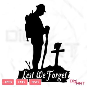 May include: A black silhouette of a soldier standing with a walking stick, head bowed, in front of a tombstone with a helmet. The words "Lest We Forget" are written below. The image includes file type icons: JPEG, PNG, and SVG.