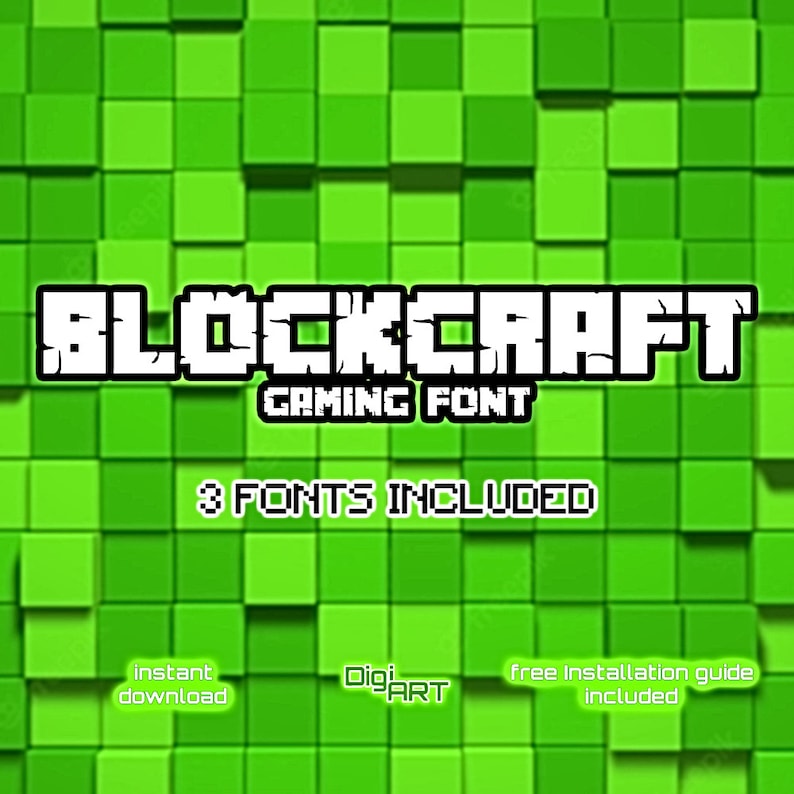 以下が含まれることがあります： ピクセル化されたフォントスタイルで「BLOCKCRAFT GAMING FONT」という文字が書かれたデジタルグラフィック。画像には、「3 FONTS INCLUDED」、「instant download」、「Digi ART」、および「free installation guide included」というテキストが、緑色のピクセル化された背景に表示されています。
